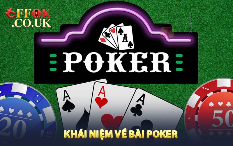 Khái niệm về Bài poker 